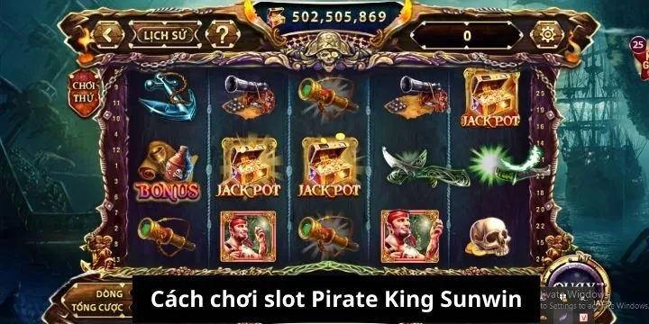 Hướng dẫn chơi Pirate King Sunwin siêu chuẩn